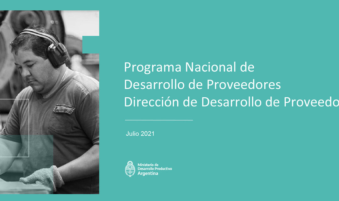 1° Capacitación sobre la Convocatoria “Programa Nacional de Desarrollo de Proveedores 2021”